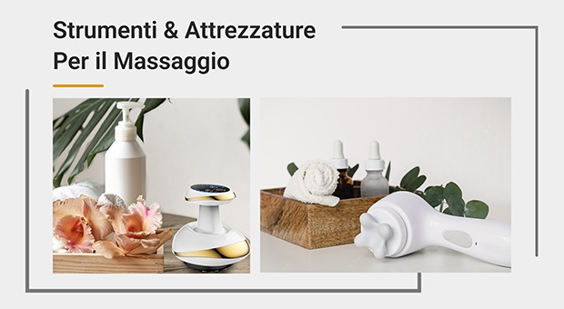 Strumenti e Attrezzature per Il Massaggio